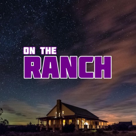 On The Ranch | Boomplay Music