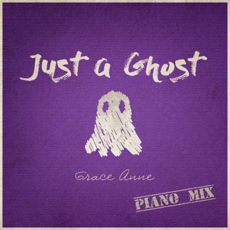 Just a Ghost (Piano Mix) | Boomplay Music