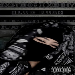 Blud Rush ft. Xemmy lyrics | Boomplay Music