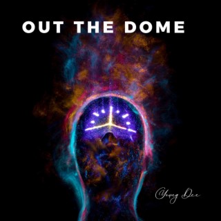 Out The Dome