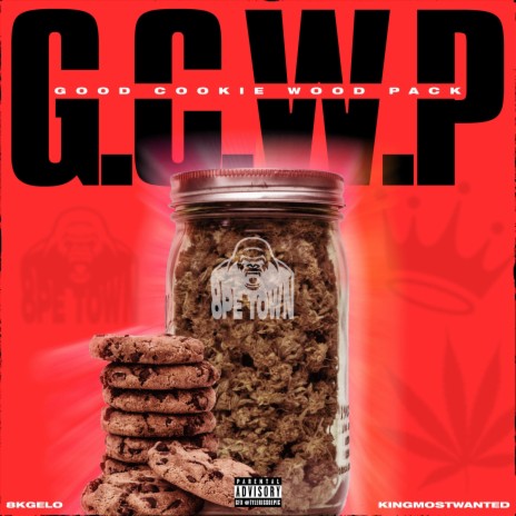 G.C.W.P ft. KINGMOSTWANTED | Boomplay Music