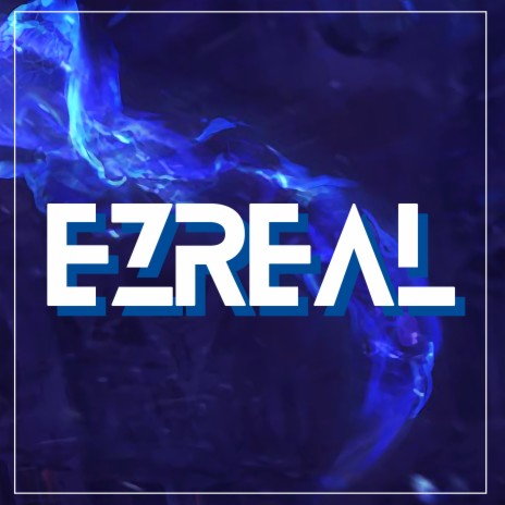 Ezreal | Boomplay Music