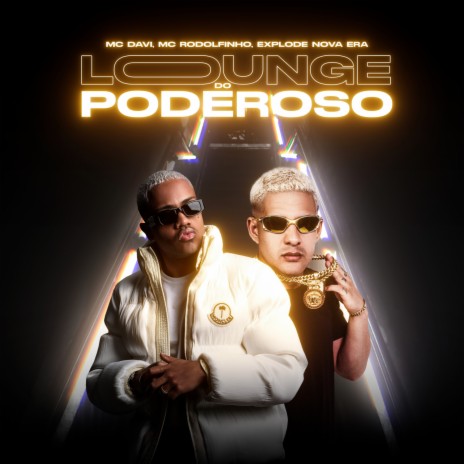 Lounge do poderoso ft. Mc Davi & Mc Rodolfinho | Boomplay Music