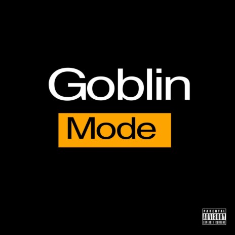 Goblin Mode | Boomplay Music