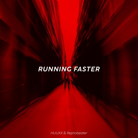 Running Faster ft. Reprobeater | Boomplay Music