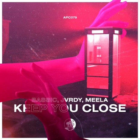 Keep You Close ft. JVRDY & MEELA | Boomplay Music