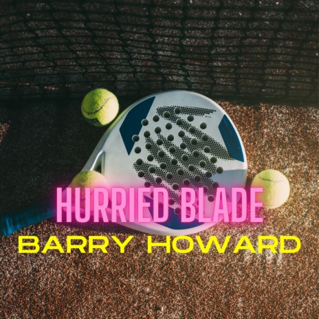 Hurried Blade | Boomplay Music