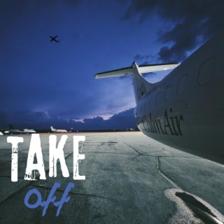 Take Off lyrics | Boomplay Music