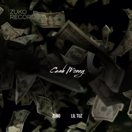 Cash money ft. LIL TUZ | Boomplay Music