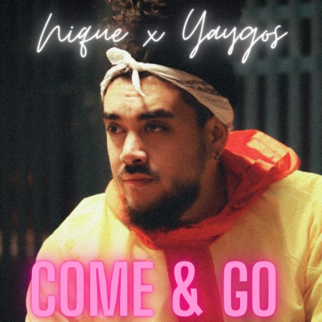 Come & Go | Boomplay Music