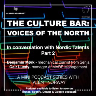 The Culture Bar: Voices of the North - In Conversation with Nordic Talents Part 2