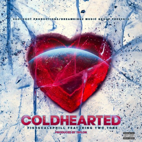 Cold Hearted ft. Fishscale Phill | Boomplay Music