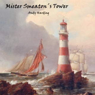 Mister Smeaton's Tower