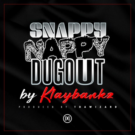 Snappy Nappy Dugout | Boomplay Music
