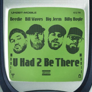 U Had 2 Be There (Deluxe)