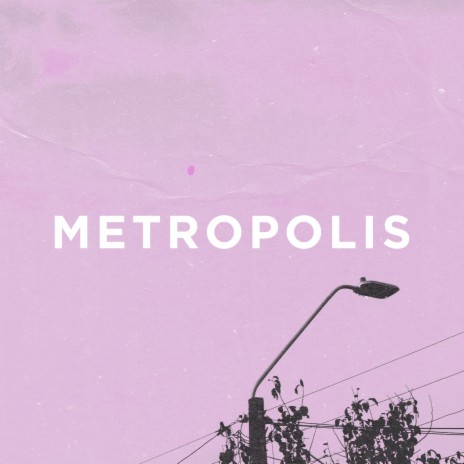 Metropolis | Boomplay Music