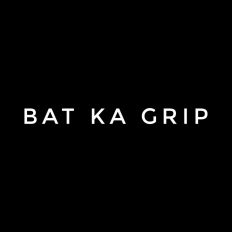 Bat Ka Grip