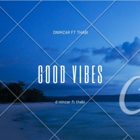 Good vibes (feat. thabi) | Boomplay Music