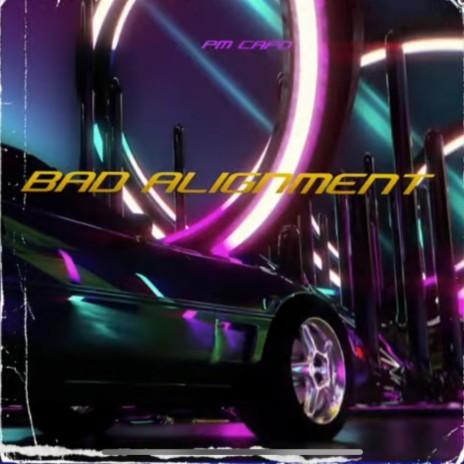 Bad Alignment | Boomplay Music