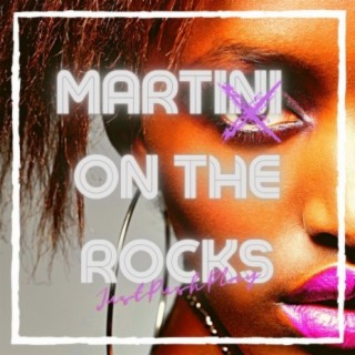 Martini On The Rocks