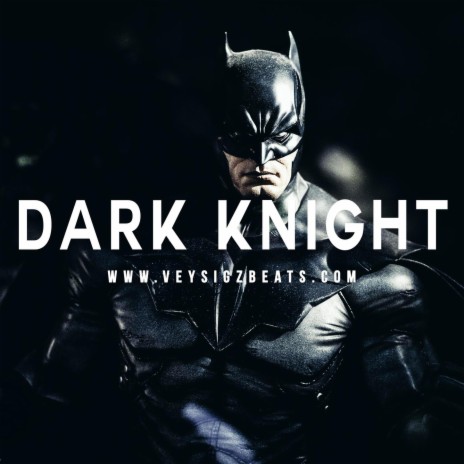 Dark Knight | Boomplay Music