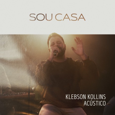 Sou Casa (Acústico) | Boomplay Music