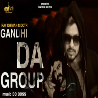 Gandhi Da Group (feat. Dctr)