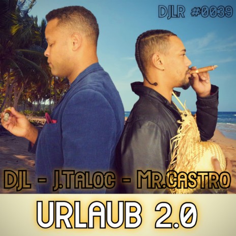 Urlaub 2.0 ft. J. Taloc & Mr. Castro | Boomplay Music