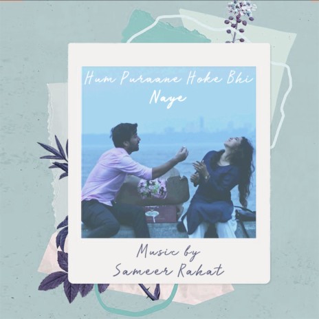 Naye (From Hum puraane hoke bhi Naye) ft. Sharvi Yadav & Shaurya Singh | Boomplay Music