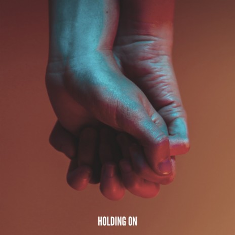 Holding On | Boomplay Music