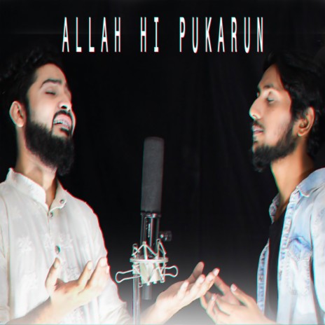 ALLAH HI PUKARUN | Boomplay Music