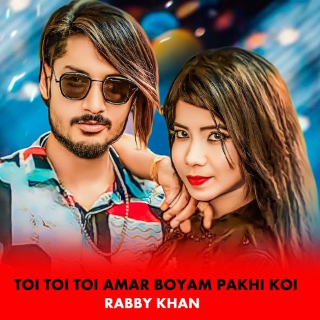 Toi Toi Toi Amar Boyam Pakhi Koi | Boomplay Music