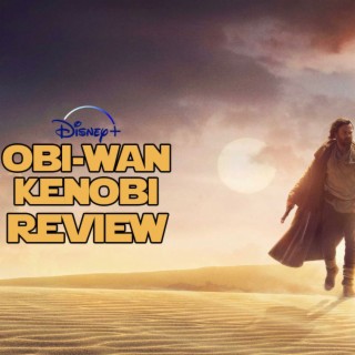 Obi-Wan Kenobi Series Finale Review