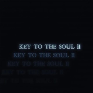 Key to the Soul, Pt. 2