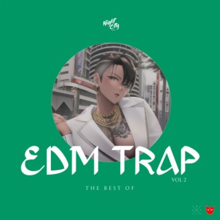 The Best of EDM Trap, Vol.2