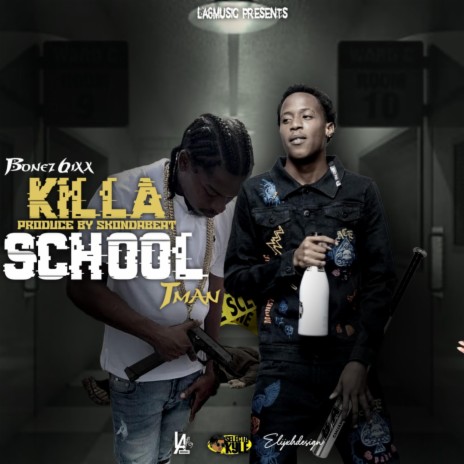 Killa School ft. Tman & La6 Music Group | Boomplay Music