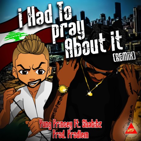 I Had To Pray About It (Remix) ft. Shabibz | Boomplay Music