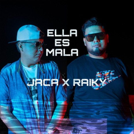 ELLA ES MALA | Boomplay Music