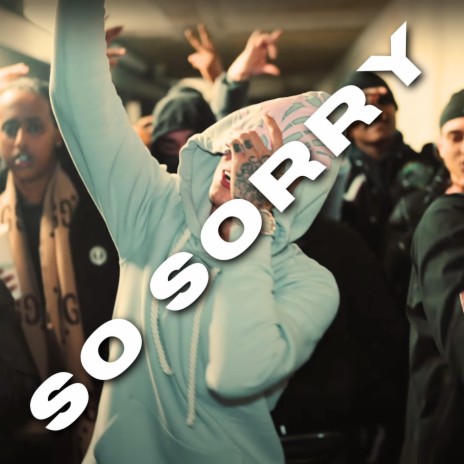 SO SORRY | Boomplay Music