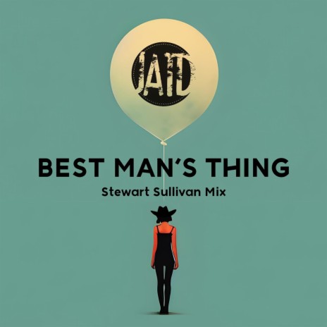 Best Man’s Thing (Stewart Sullivan Mix - Radio Edit) | Boomplay Music