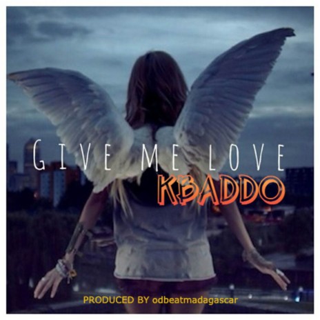 Give me Love | Boomplay Music