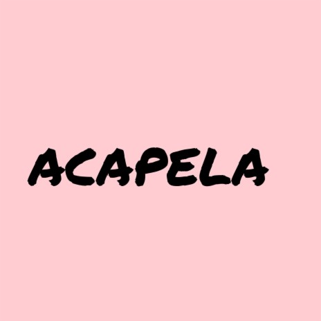 acapela | Boomplay Music
