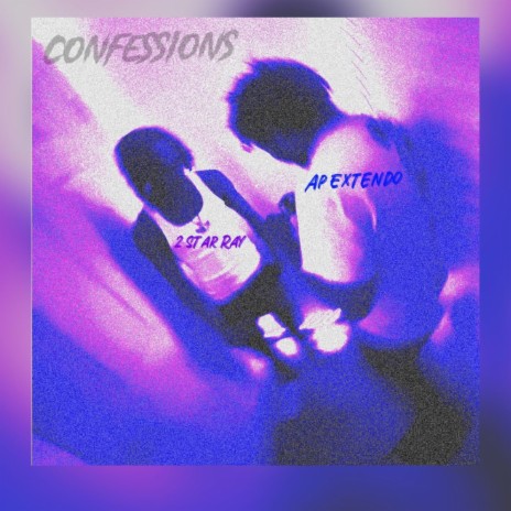 Confessions ft. AP Extendo