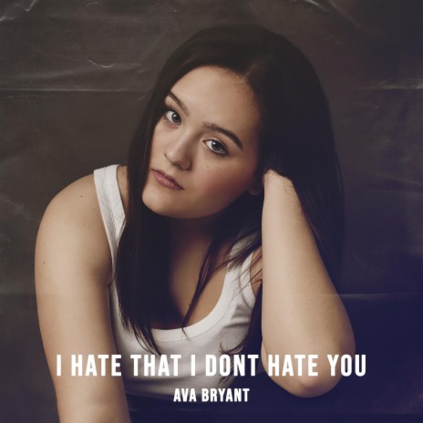 I Hate That I Don't Hate You | Boomplay Music