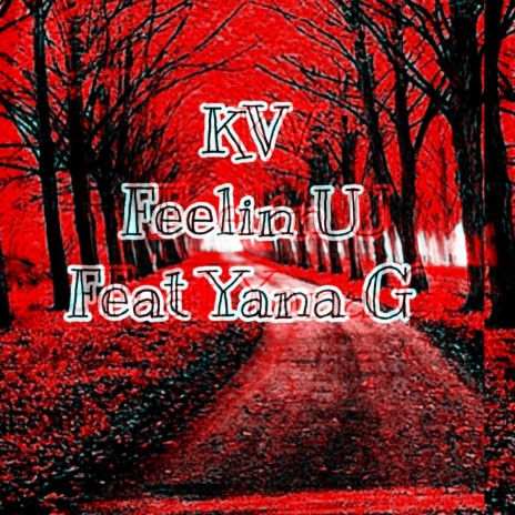 Feelin U (Radio Edit) ft. Yana G | Boomplay Music