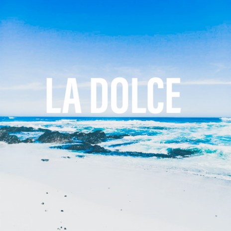 La Dolce | Boomplay Music