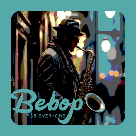 The Bebop Chronicles | Boomplay Music