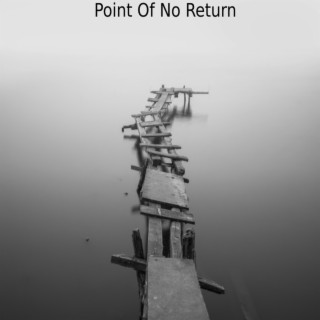 Point Of No Return