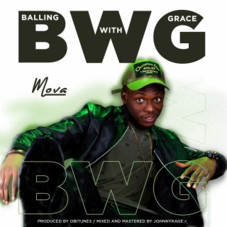 BWG(Balling with Grace) lyrics | Boomplay Music