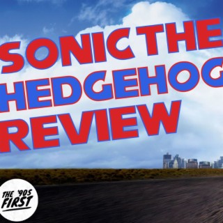 The ’90s First Show: Sonic Movie Review